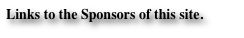 Links to the Sponsors of this site.