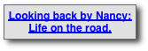 Looking back by Nancy: Life on the road.